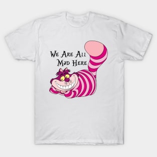 The Cheshire Cat We're all mad here T-Shirt